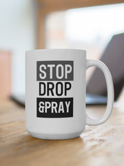 Load image into Gallery viewer, Stop Drop & Pray - White Ceramic Mug