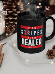 Load image into Gallery viewer, By His Stripes We are Healed - Black mug 11oz
