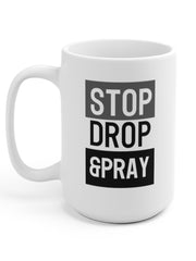 Load image into Gallery viewer, Stop Drop & Pray - White Ceramic Mug