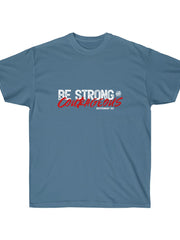 Load image into Gallery viewer, Be Strong and Courageous - Men's Ultra Cotton Tee