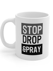 Load image into Gallery viewer, Stop Drop & Pray - White Ceramic Mug