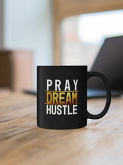 Load image into Gallery viewer, Pray Dream Hustle - Black mug 11oz