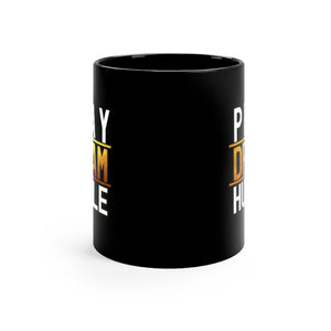 Pray Dream Hustle - Black mug 11oz