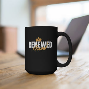 Renewed Mind - Black Mug 15oz