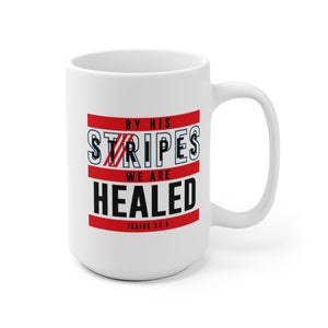 By His Stripes We are Healed - White Ceramic Mug