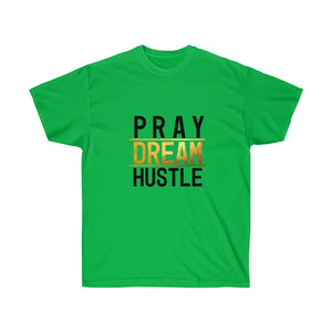 Pray Dream Hustle - Women's Ultra Cotton Tee