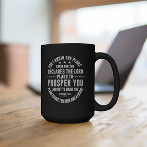 For I know the plans I have for you - Black Mug 15oz