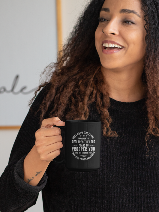 For I know the plans I have for you - Black Mug 15oz