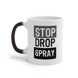 Stop Drop & Pray - Color Changing Mug