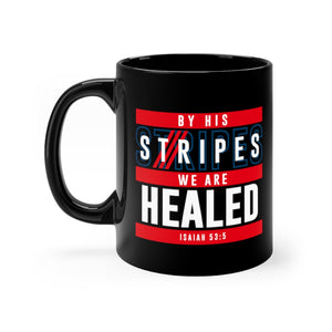 By His Stripes We are Healed - Black mug 11oz