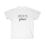 Load image into Gallery viewer, Saved by His Grace - Women&#39;s Ultra Cotton Tee
