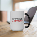Load image into Gallery viewer, Be Strong and Courageous - Color Changing Mug
