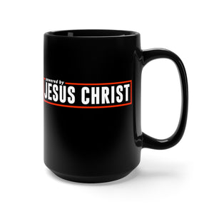 Powered by Jesus Christ - Black Mug 15oz