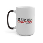 Load image into Gallery viewer, Be Strong and Courageous - Color Changing Mug

