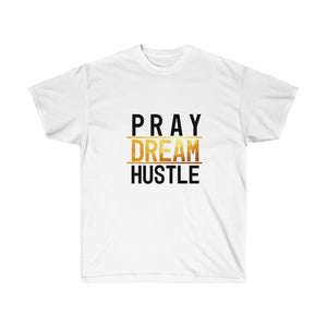 Pray Dream Hustle - Men's Ultra Cotton Tee