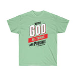 Load image into Gallery viewer, All Things are Possible - Men&#39;s Ultra Cotton Tee
