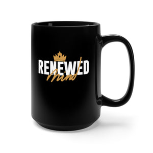 Renewed Mind - Black Mug 15oz