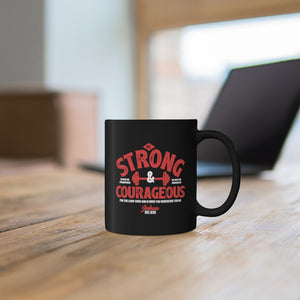 Be Strong & Courageous - Black mug 11oz