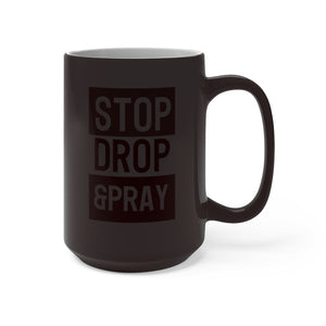 Stop Drop & Pray - Color Changing Mug