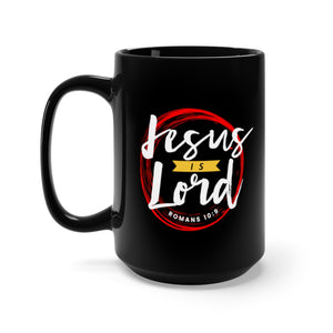 Jesus is Lord - Black Mug 15oz