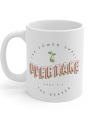 Load image into Gallery viewer, The Sower Shall Overtake the Reaper - White Ceramic Mug
