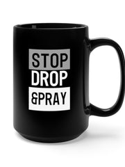 Load image into Gallery viewer, Stop Drop &amp; Pray - Black Mug 15oz
