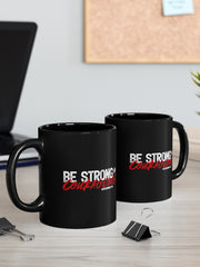 Load image into Gallery viewer, Be Strong and Courageous - Black mug 11oz
