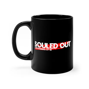 Souled Out - Black mug 11oz