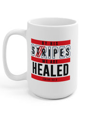 Load image into Gallery viewer, By His Stripes We are Healed - White Ceramic Mug
