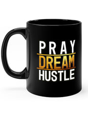 Load image into Gallery viewer, Pray Dream Hustle - Black mug 11oz
