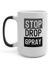 Load image into Gallery viewer, Stop Drop &amp; Pray - Color Changing Mug
