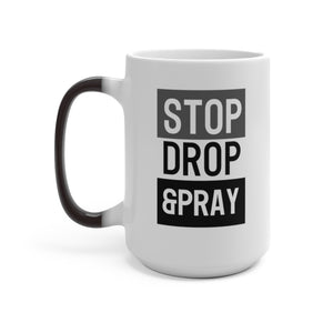 Stop Drop & Pray - Color Changing Mug