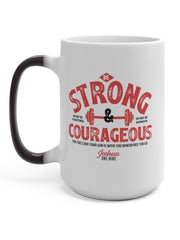 Load image into Gallery viewer, Be Strong &amp; Courageous - Color Changing Mug

