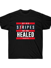 Load image into Gallery viewer, By His Stripes We Are Healed - Men&#39;s Ultra Cotton Tee
