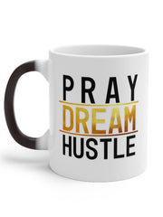 Load image into Gallery viewer, Pray Dream Hustle - Color Changing Mug
