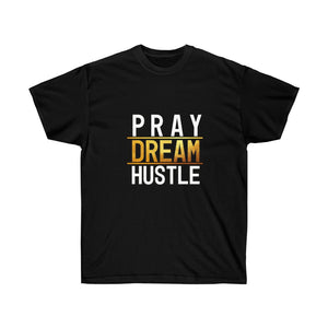 Pray Dream Hustle - Women's Ultra Cotton Tee