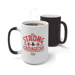 Load image into Gallery viewer, Be Strong &amp; Courageous - Color Changing Mug
