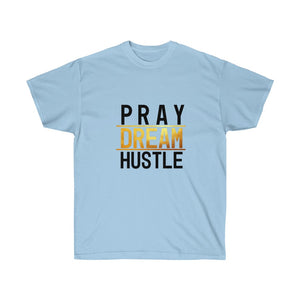 Pray Dream Hustle - Men's Ultra Cotton Tee