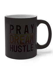 Load image into Gallery viewer, Pray Dream Hustle - Color Changing Mug
