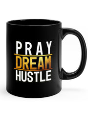 Load image into Gallery viewer, Pray Dream Hustle - Black mug 11oz
