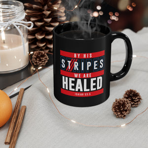 By His Stripes We are Healed - Black mug 11oz