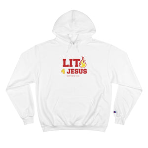 Lit 4 Jesus - Unisex Champion Hoodie