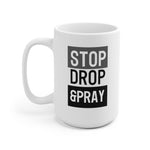 Load image into Gallery viewer, Stop Drop &amp; Pray - White Ceramic Mug
