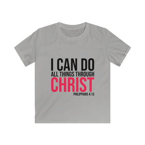 I Can Do All Things Through Christ - Kids Softstyle Tee