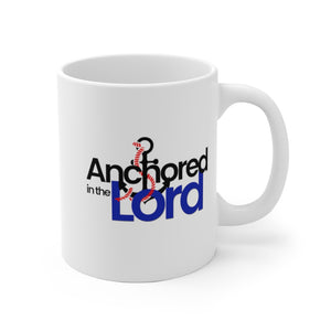 Anchored in the Lord - White Ceramic Mug