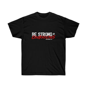 Be Strong and Courageous - Men's Ultra Cotton Tee