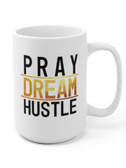 Load image into Gallery viewer, Pray Dream Hustle - White Ceramic Mug
