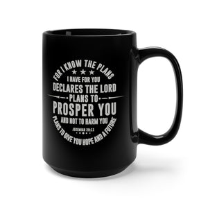 For I know the plans I have for you - Black Mug 15oz