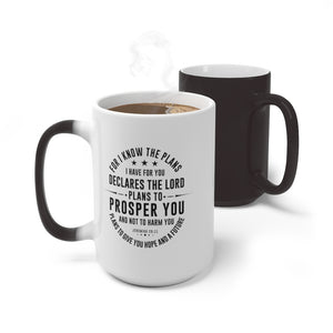 For I know the plans I have for you - Color Changing Mug