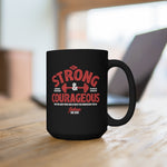 Load image into Gallery viewer, Be Strong &amp; Courageous - Black Mug 15oz
